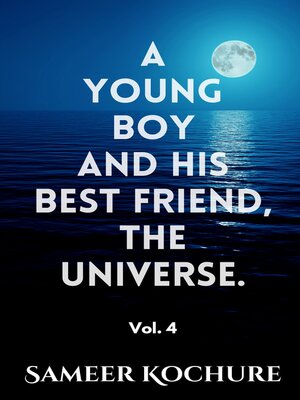 cover image of A Young Boy and His Best Friend, the Universe. Volume 4